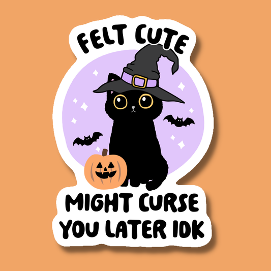 Felt Cute Might Curse You Later Black Cat Halloween Sticker